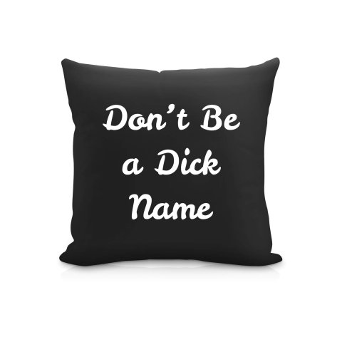 (25cm Square) "Don't Be A Dick" Black Soft Velvet Polyester Fabric (Optional Personalised Gift Text)