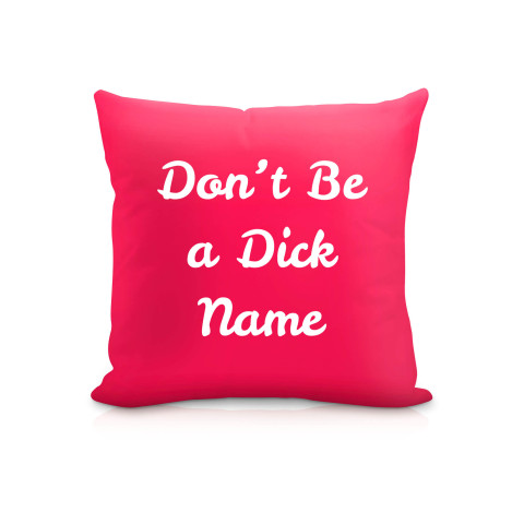 (25cm Square) "Don't Be A Dick" Fuchsia Pink Soft Velvet Polyester Fabric (Optional Personalised Gift Text)