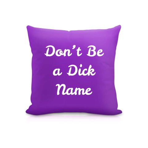 (25cm Square) "Don't Be A Dick" Purple Soft Velvet Polyester Fabric (Optional Personalised Gift Text)