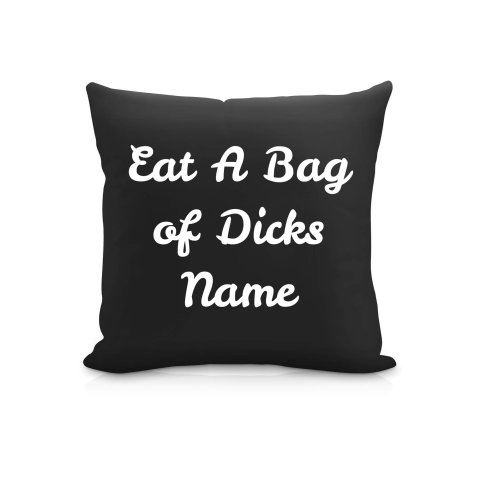 (25cm Square) "Eat A Bag Of Dicks" Black Soft Velvet Polyester Fabric (Optional Personalised Gift Text)