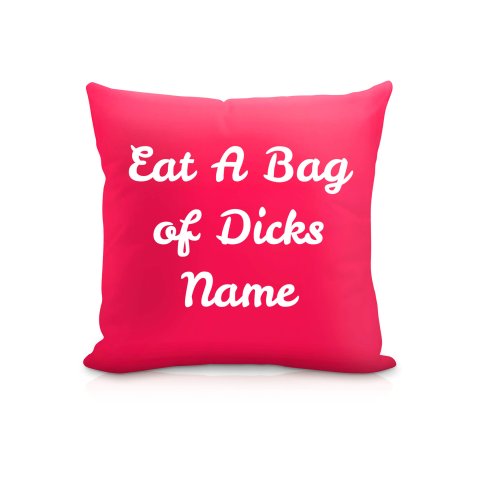 (25cm Square) "Eat A Bag Of Dicks" Fuchsia Pink Soft Velvet Polyester Fabric (Optional Personalised Gift Text)