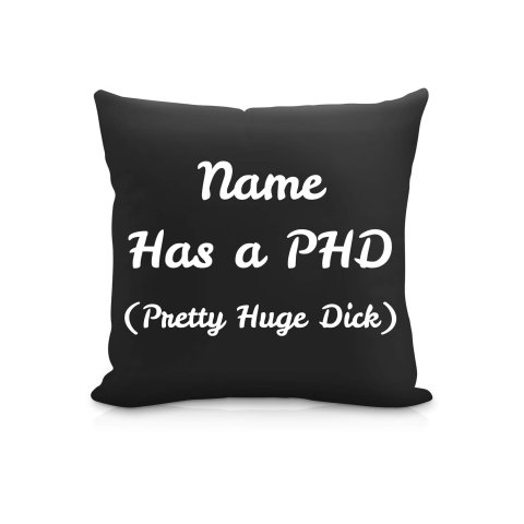 (25cm Square) "Has a PHD (Pretty Huge Dick)" Black Soft Velvet Polyester Fabric (Optional Personalised Gift Text)