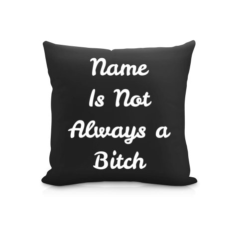 (25cm Square) "is not Always A Bitch" Black Soft Velvet Polyester Fabric (Optional Personalised Gift Text)