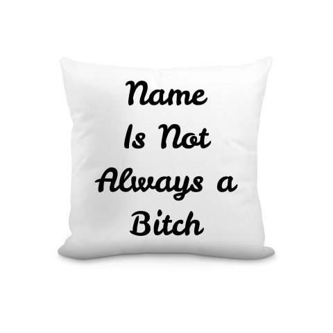 (25cm Square) "is not Always A Bitch" White Soft Velvet Polyester Fabric (Optional Personalised Gift Text)