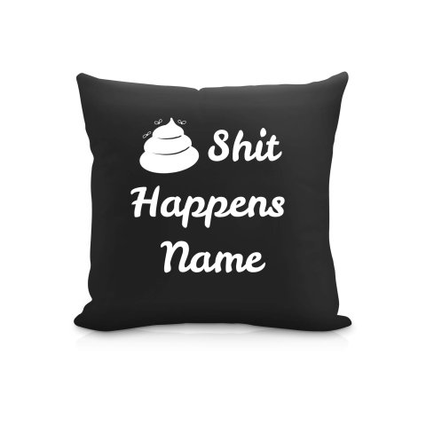 (25cm Square) "Shit Happens" Black Soft Velvet Polyester Fabric (Optional Personalised Gift Text)