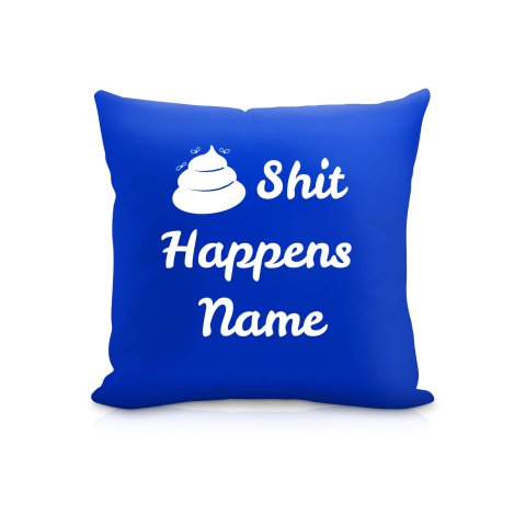 (25cm Square) "Shit Happens" Royal Blue Soft Velvet Polyester Fabric (Optional Personalised Gift Text)