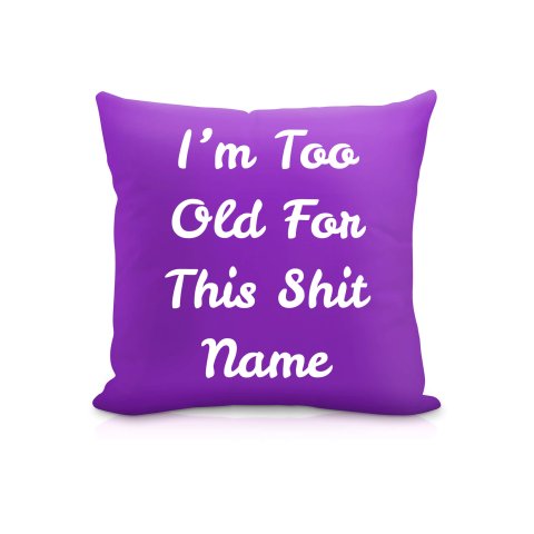 (25cm Square) "I'm Too Old For This Shit" Purple Soft Velvet Polyester Fabric (Optional Personalised Gift Text)