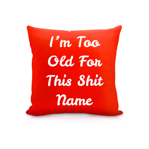(25cm Square) "I'm Too Old For This Shit" Red Soft Velvet Polyester Fabric (Optional Personalised Gift Text)