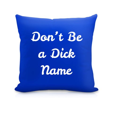 (40cm) "Don't Be A Dick" Royal Blue Soft Velvet Polyester Fabric (Optional Personalised Gift Text)