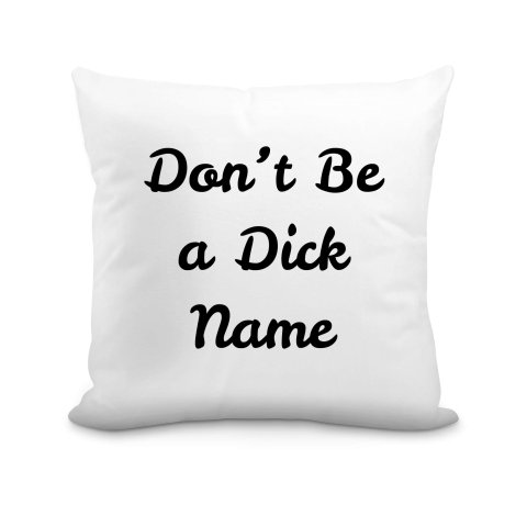 (40cm) "Don't Be A Dick" White Soft Velvet Polyester Fabric (Optional Personalised Gift Text)