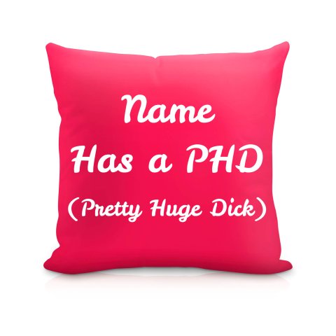 (40cm) "Has a PHD (Pretty Huge Dick)" Fuchsia Pink Soft Velvet Polyester Fabric (Optional Personalised Gift Text)