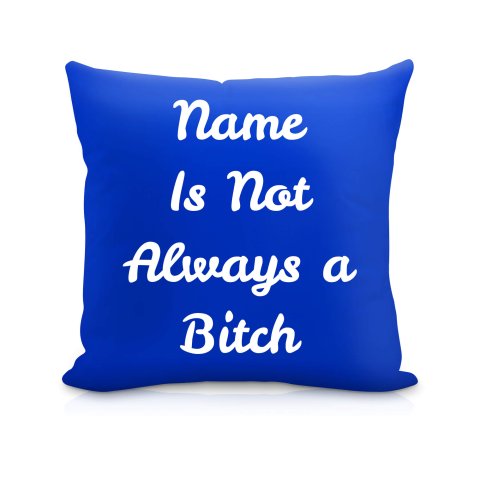 (40cm) "is not Always A Bitch" Royal Blue Soft Velvet Polyester Fabric (Optional Personalised Gift Text)