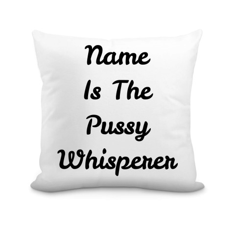 (40cm) "is the Pussy Whisperer" White Soft Velvet Polyester Fabric (Optional Personalised Gift Text)