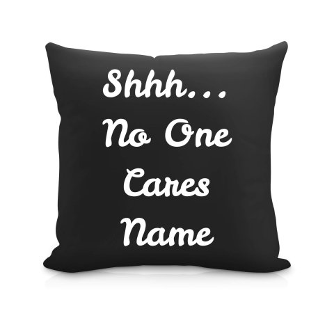 (40cm) "Shhh... No One Cares" Black Soft Velvet Polyester Fabric (Optional Personalised Gift Text)