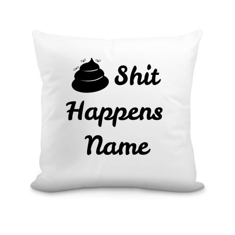 (40cm) "Shit Happens" White Soft Velvet Polyester Fabric (Optional Personalised Gift Text)