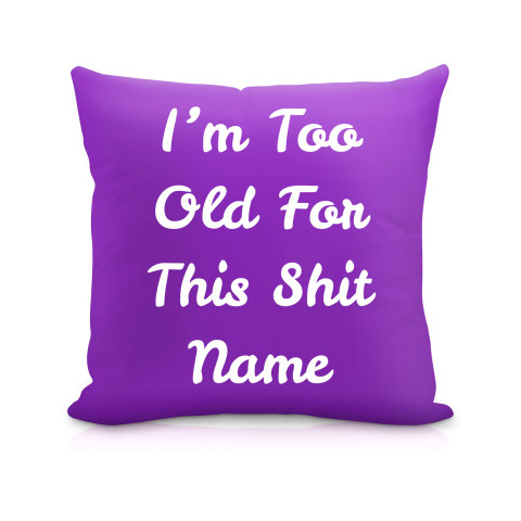 (40cm) "I'm Too Old For This Shit" Purple Soft Velvet Polyester Fabric (Optional Personalised Gift Text)
