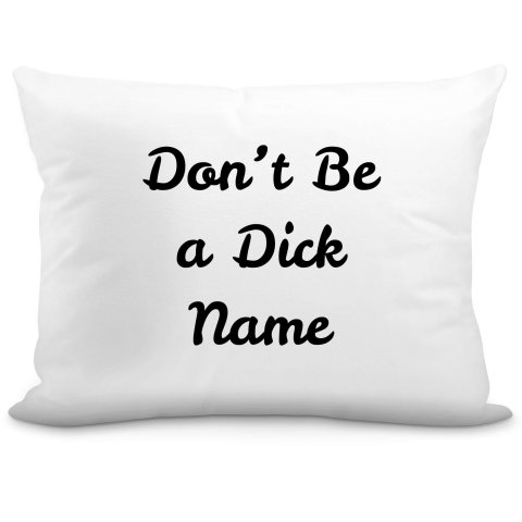 (57cm) "Don't Be A Dick" White Soft Velvet Polyester Fabric (Optional Personalised Gift Text)