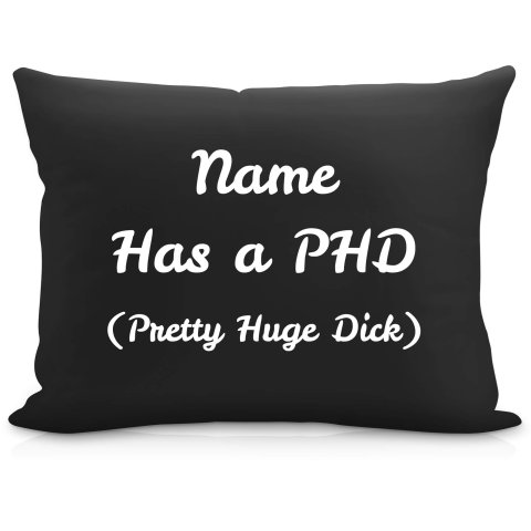 (57cm) "Has a PHD (Pretty Huge Dick)" Black Soft Velvet Polyester Fabric (Optional Personalised Gift Text)
