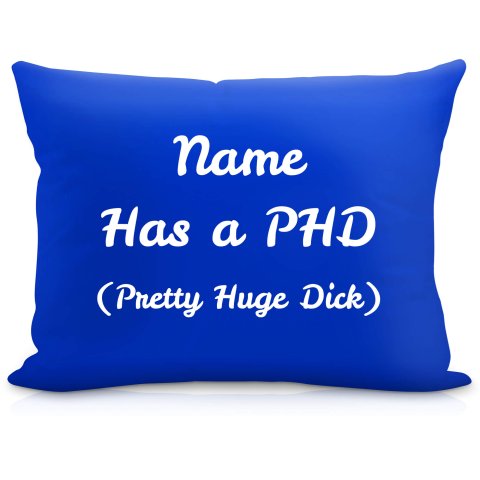 (57cm) "Has a PHD (Pretty Huge Dick)" Royal Blue Soft Velvet Polyester Fabric (Optional Personalised Gift Text)