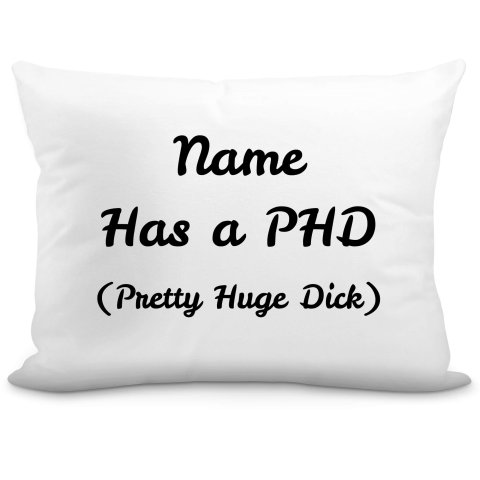 (57cm) "Has a PHD (Pretty Huge Dick)" White Soft Velvet Polyester Fabric (Optional Personalised Gift Text)