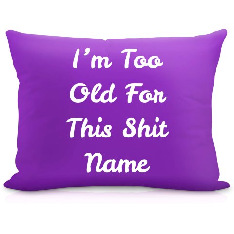 (57cm) "I'm Too Old For This Shit" Purple Soft Velvet Polyester Fabric (Optional Personalised Gift Text)